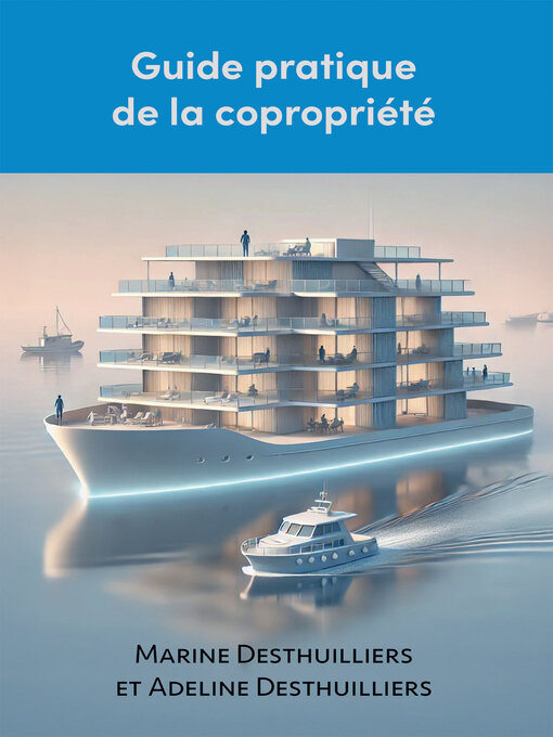 Title details for Guide pratique de la copropriété by Adeline Desthuillier Marine  Desthuillier - Available